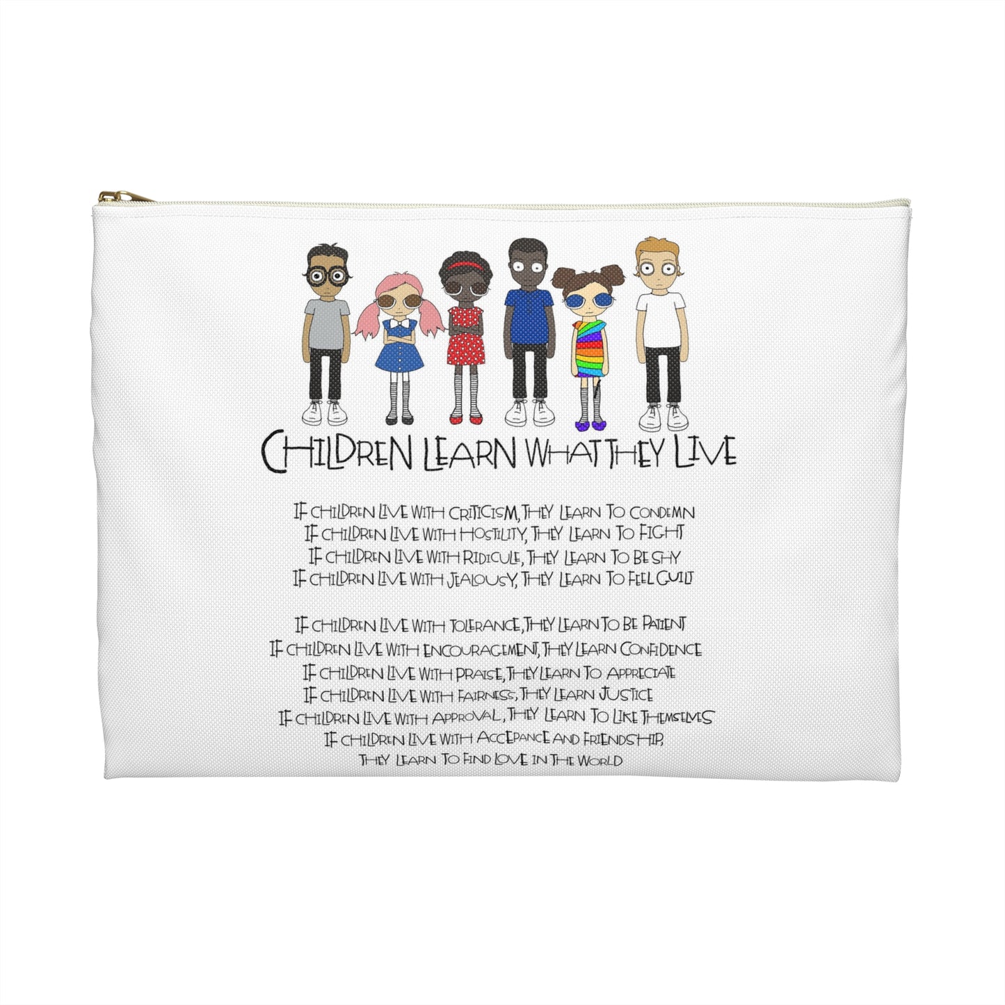 Children Learn What They Live Pouch