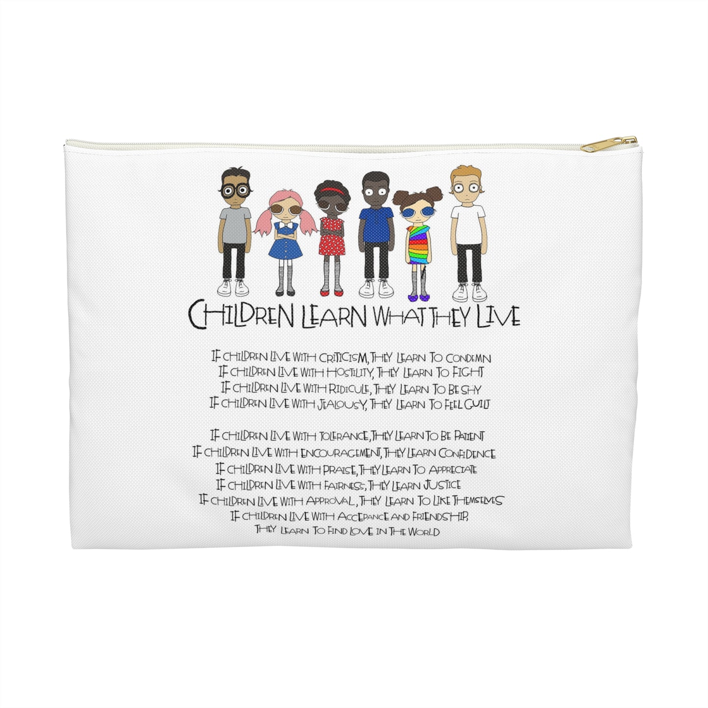 Children Learn What They Live Pouch