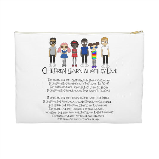 Children Learn What They Live Pouch