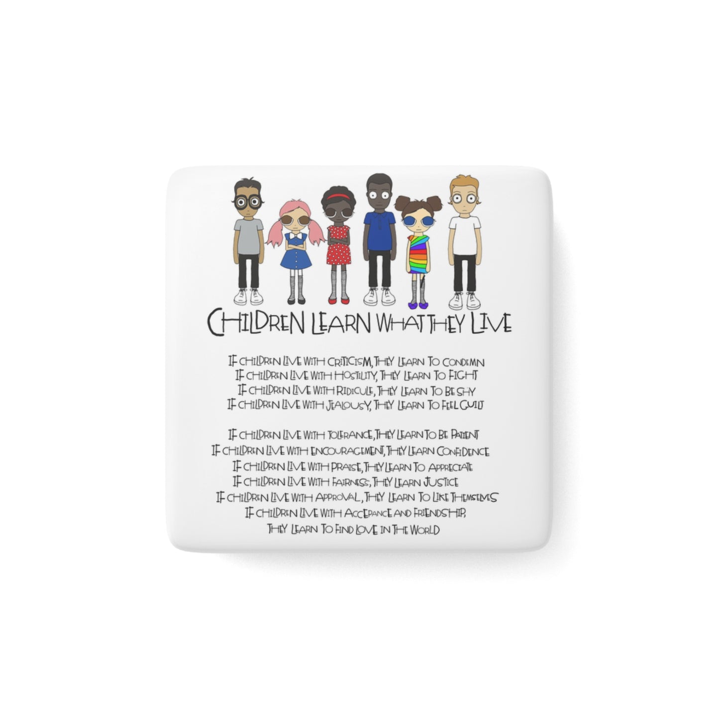 Children Learn What They Live Magnet