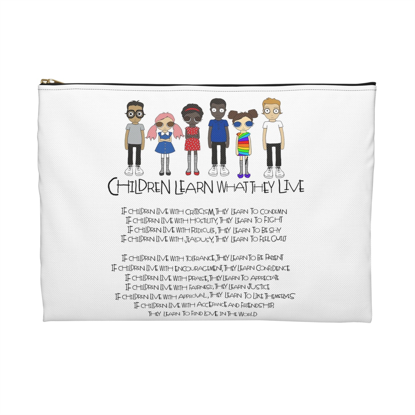 Children Learn What They Live Pouch