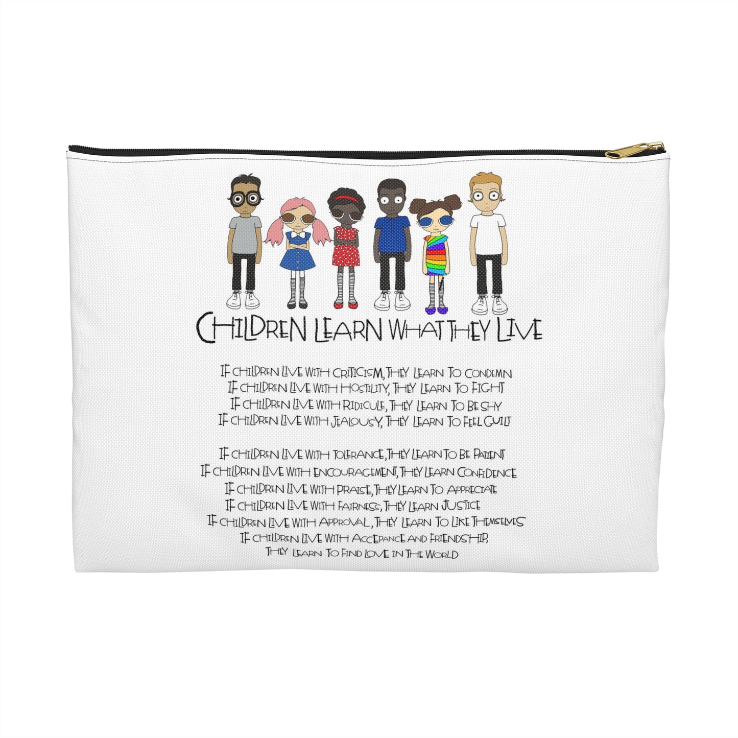 Children Learn What They Live Pouch