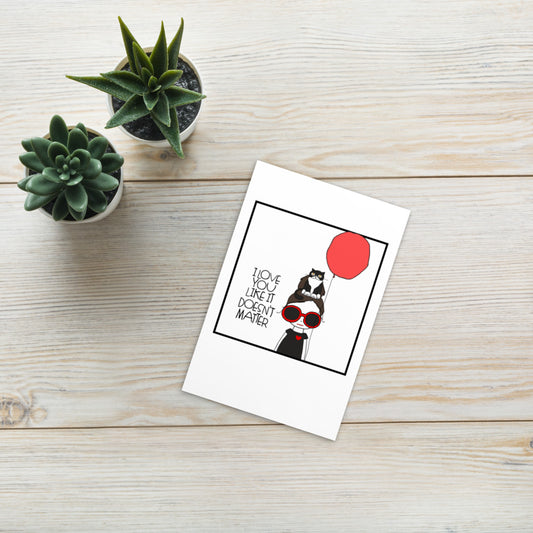 Love Song Postcard: I love you like it doesn't matter